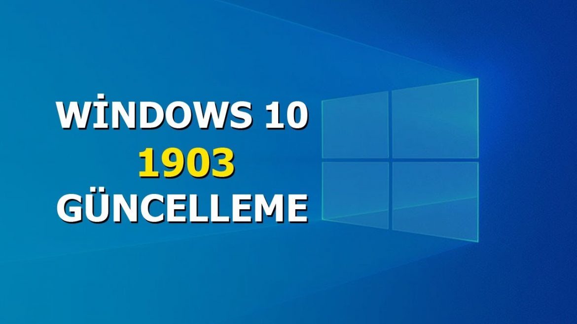 Windows 10 1903 Güncellemesi